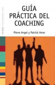 Livre "Guía Práctica Del Coaching" - Patrick AMAR & Pierre ANGEL