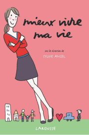 Livre "Mieux vivre ma vie" - Direction Sylvie ANGEL